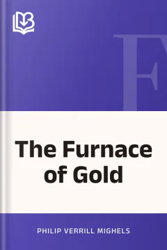 The Furnace of Gold - Philip Verrill Mighels