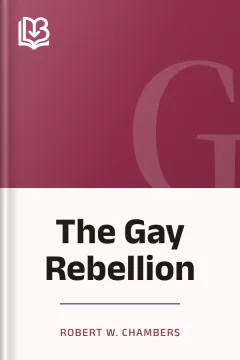 The Gay Rebellion - Robert W. Chambers