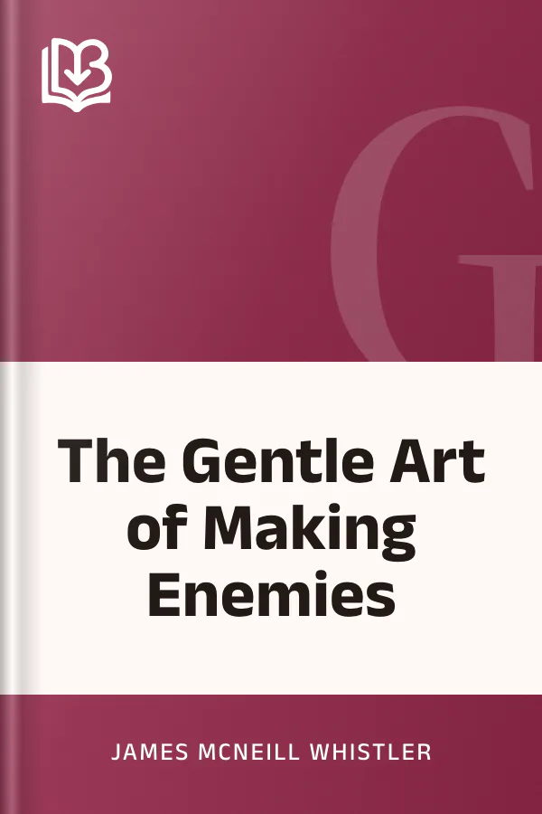 The Gentle Art of Making Enemies by James McNeill Whistler, book cover