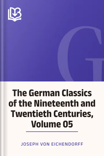 The German Classics of the Nineteenth and Twentieth Centuries, Volume 05 by Joseph von Eichendorff, book cover