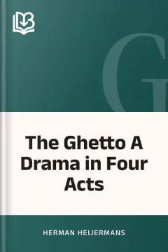 The Ghetto A Drama in Four Acts - Herman Heijermans