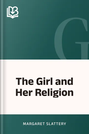 The Girl and Her Religion by Margaret Slattery, book cover