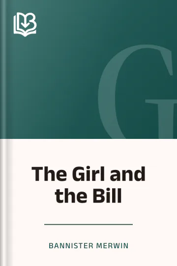 The Girl and the Bill by Bannister Merwin, book cover