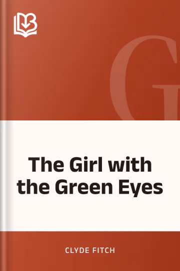 The Girl with the Green Eyes by Clyde Fitch, book cover