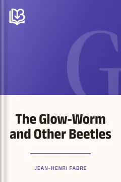 The Glow-Worm and Other Beetles - Jean-Henri Fabre