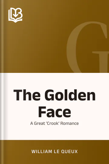 The Golden Face by William Le Queux, book cover