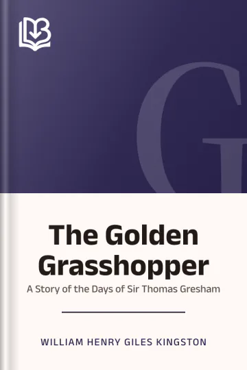 The Golden Grasshopper by William Henry Giles Kingston, book cover