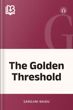 The Golden Threshold - Sarojini Naidu
