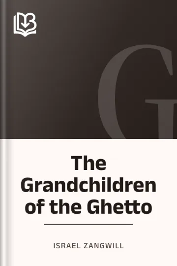 The Grandchildren of the Ghetto by Israel Zangwill, book cover