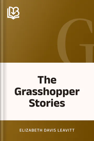 The Grasshopper Stories by Elizabeth Davis Leavitt, book cover