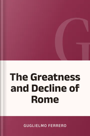The Greatness and Decline of Rome by Guglielmo Ferrero, book cover