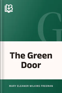 The Green Door - Mary Eleanor Wilkins Freeman