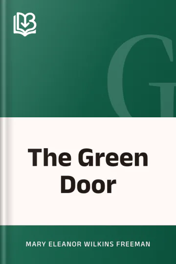 The Green Door by Mary Eleanor Wilkins Freeman, book cover