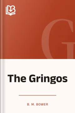 The Gringos - B. M. Bower
