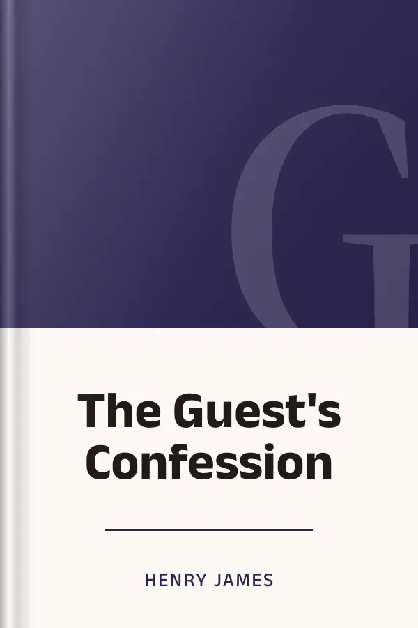 The Guest's Confession by Henry James, book cover