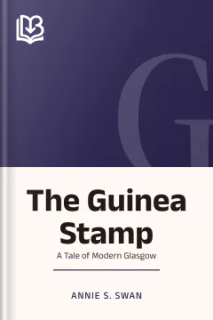 The Guinea Stamp - Annie S. Swan
