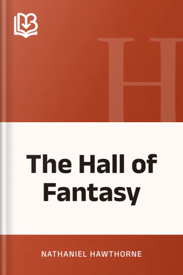 The Hall of Fantasy by Nathaniel Hawthorne, book cover