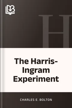 The Harris-Ingram Experiment - Charles E. Bolton