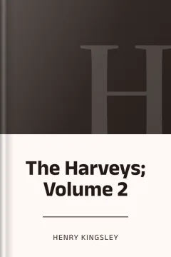 The Harveys; Volume 2 - Henry Kingsley