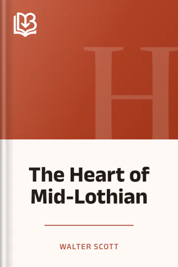 The Heart of Mid-Lothian - Walter Scott