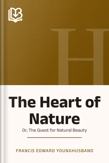 The Heart of Nature by Francis Edward Younghusband, book cover