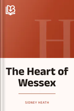 The Heart of Wessex - Sidney Heath
