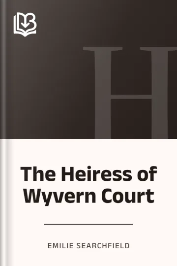 The Heiress of Wyvern Court by Emilie Searchfield, book cover
