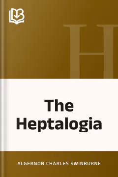 The Heptalogia - Algernon Charles Swinburne