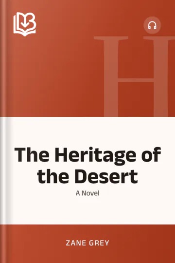 The Heritage of the Desert - Zane Grey