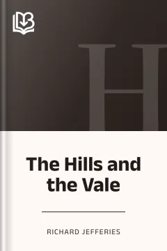 The Hills and the Vale - Richard Jefferies