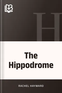 The Hippodrome - Rachel Hayward