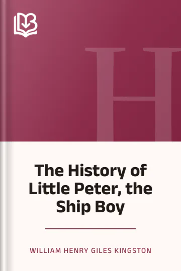 The History of Little Peter, the Ship Boy by William Henry Giles Kingston, book cover