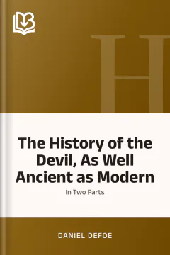 The History of the Devil, As Well Ancient as Modern - Daniel Defoe