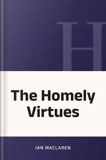 The Homely Virtues by Ian Maclaren, book cover