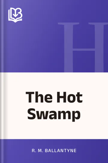 The Hot Swamp by R. M. Ballantyne, book cover