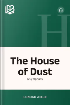The House of Dust - Conrad Aiken
