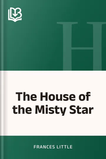 The House of the Misty Star by Frances Little, book cover