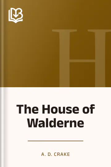 The House of Walderne by A. D. Crake, book cover