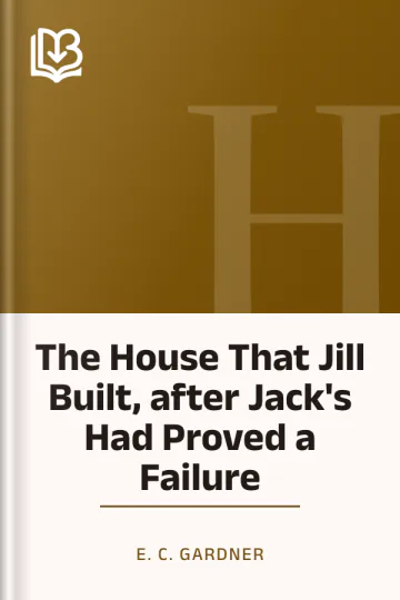 The House That Jill Built, after Jack's Had Proved a Failure by E. C. Gardner, book cover