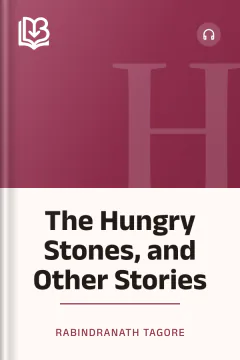 The Hungry Stones, and Other Stories - Rabindranath Tagore