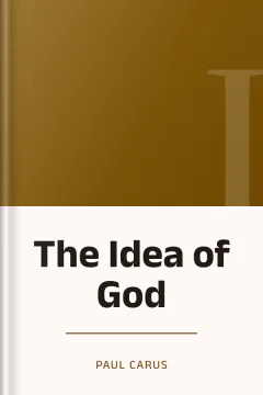 The Idea of God - Paul Carus