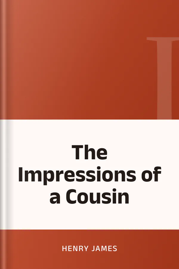 The Impressions of a Cousin by Henry James, book cover