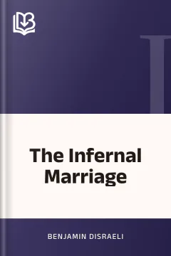 The Infernal Marriage - Benjamin Disraeli