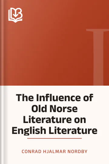 The Influence of Old Norse Literature on English Literature by Conrad Hjalmar Nordby, book cover