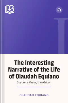 The Interesting Narrative of the Life of Olaudah Equiano, or Gustavus Vassa, the African - Olaudah Equiano