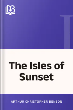 The Isles of Sunset - Arthur Christopher Benson