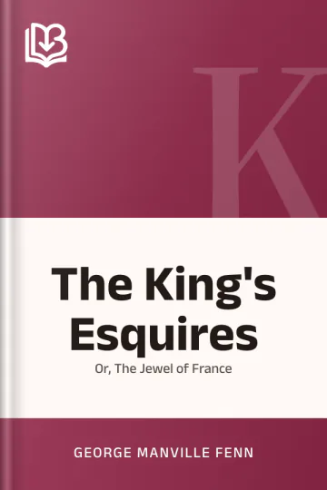 The King's Esquires by George Manville Fenn, book cover