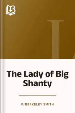 The Lady of Big Shanty - F. Berkeley Smith