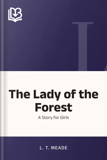 The Lady of the Forest by L. T. Meade, book cover