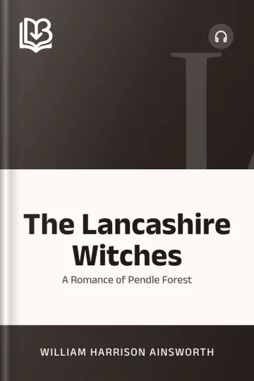 The Lancashire Witches by William Harrison Ainsworth, book cover